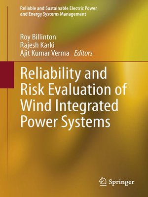 cover image of Reliability and Risk Evaluation of Wind Integrated Power Systems